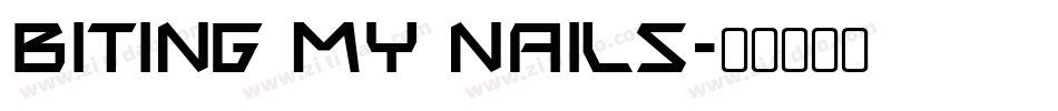 Biting My Nails字体转换